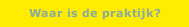 Waar is de praktijk?